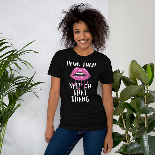 "Hawk Tuah Spit On That Thang Tee" (Chaos Collection)